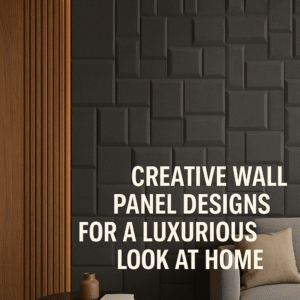 Creative Wall Panel Designs for a Luxurious Look at Home